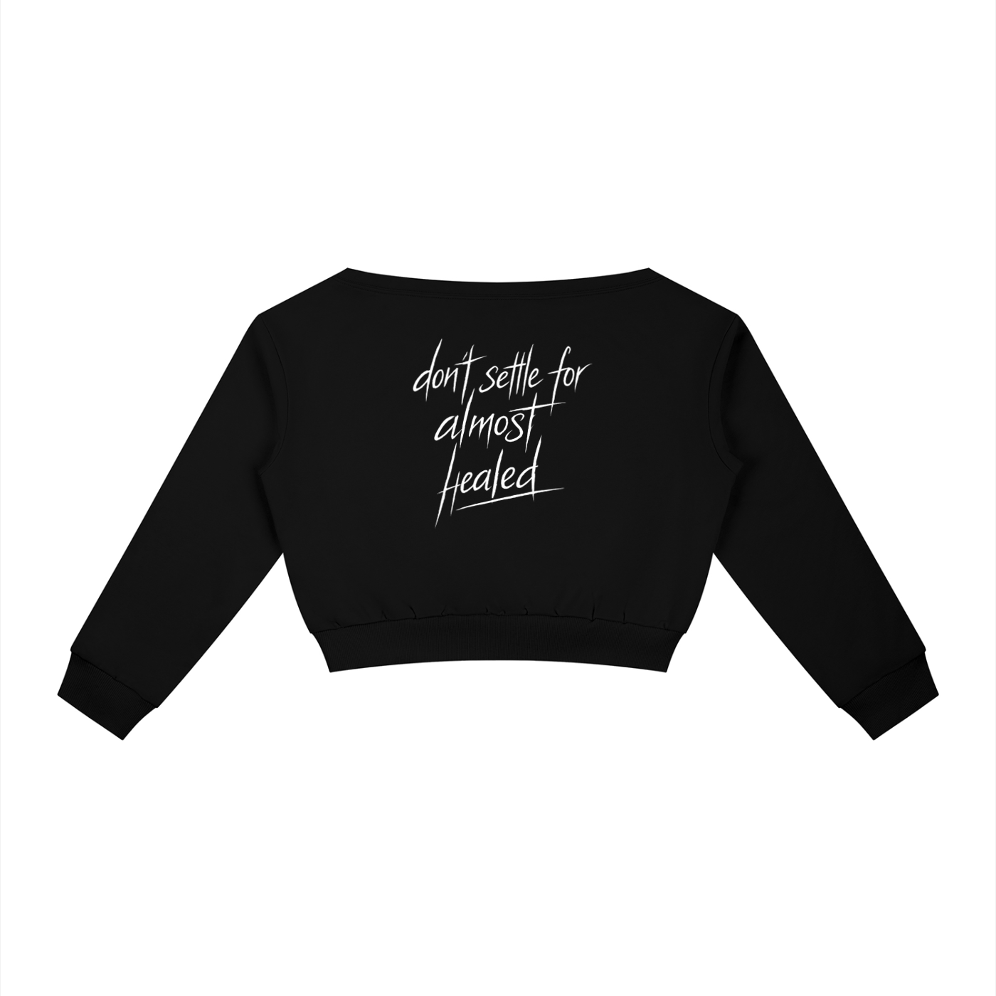 Off-Shoulder 'Almost Healed' Sweatshirt